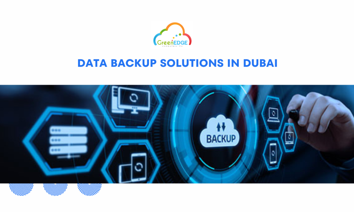 DATA BACKUP SOLUTIONS IN DUBAI