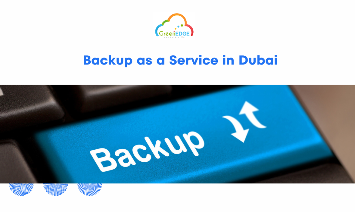 Backup as a Service in Dubai