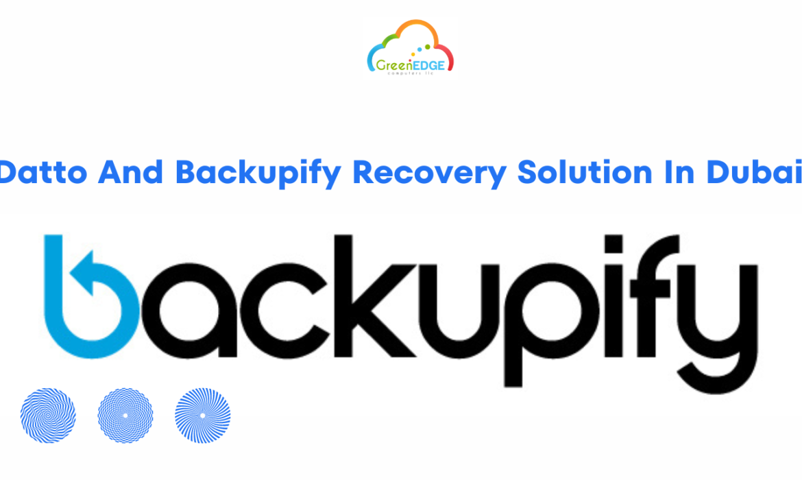 Datto And Backupify Recovery Solution In Dubai