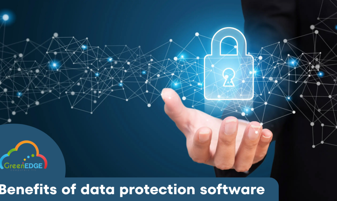 Benefits of data protection software