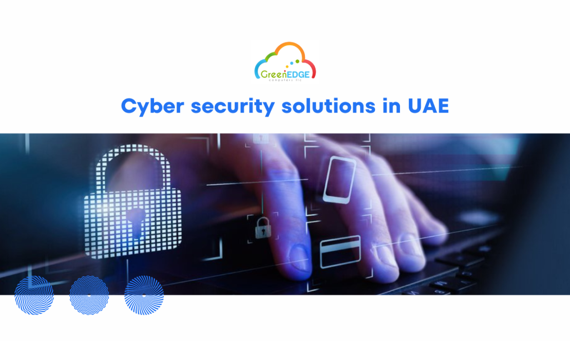 Cyber security solutions in UAE
