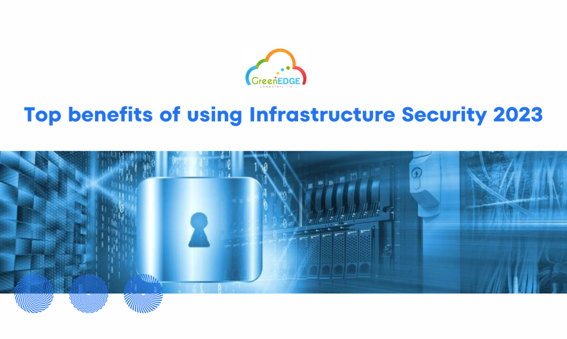 infrastructure security benefits