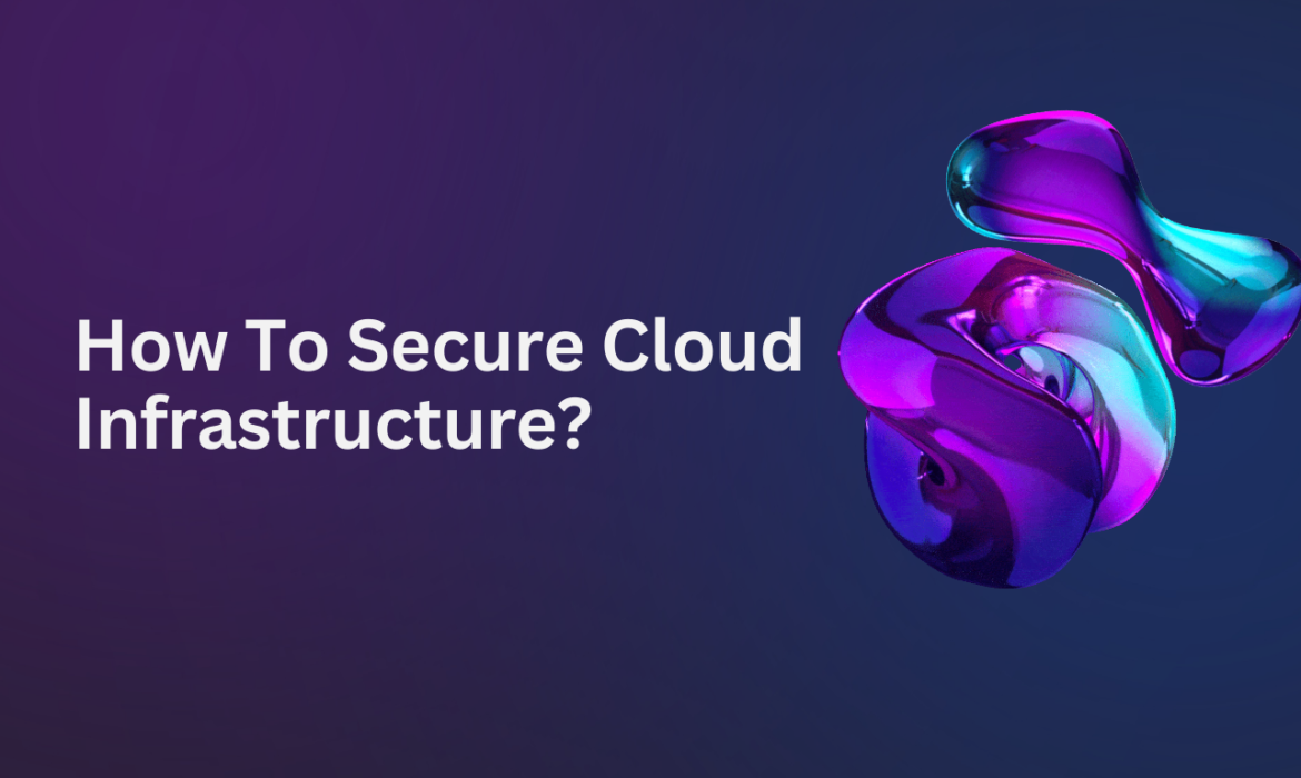 securing your cloud infrastructure