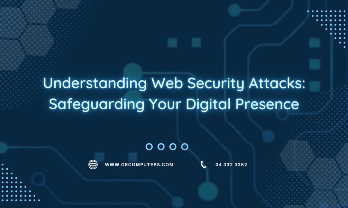 Understanding Web Security Attacks: Safeguarding Your Digital Presence