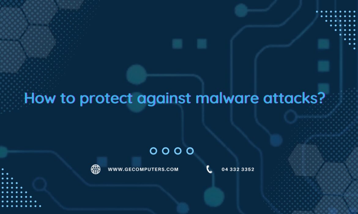 How to protect against malware attacks