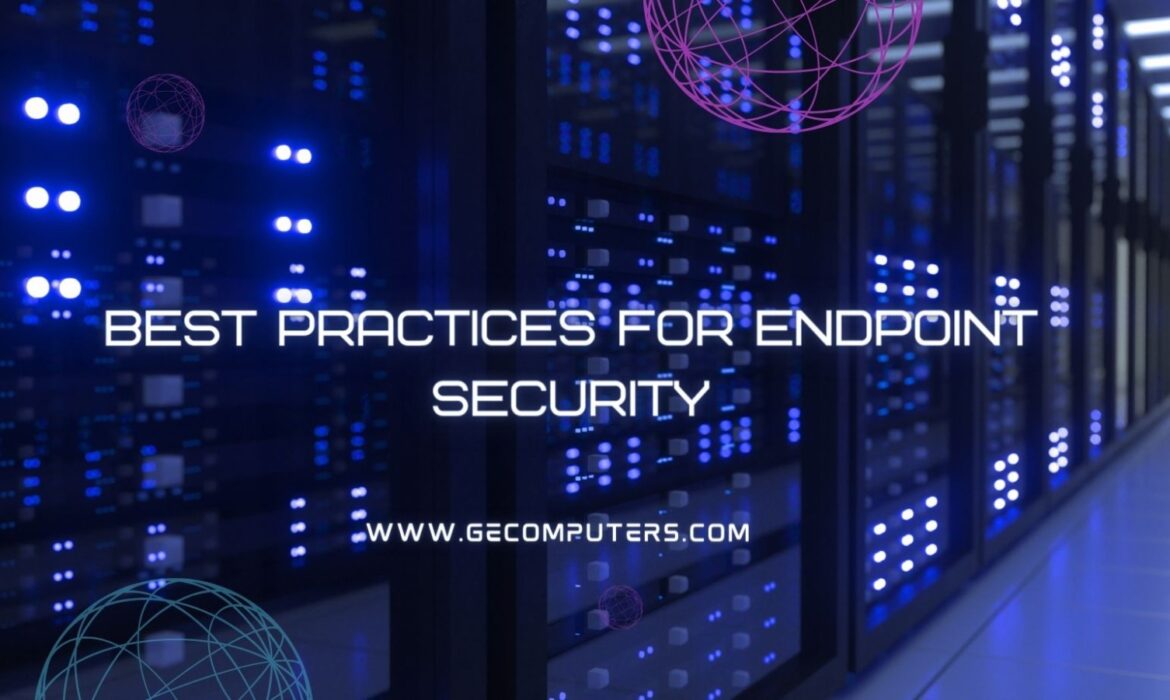 Best practices for Endpoint Security