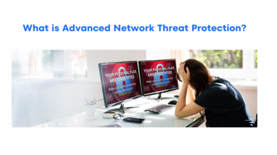 Advanced Network Threat Protection