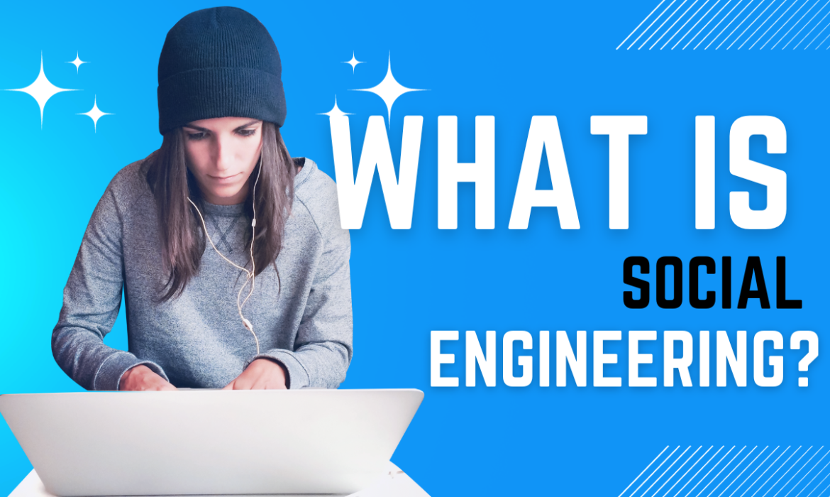 What is social engineering?