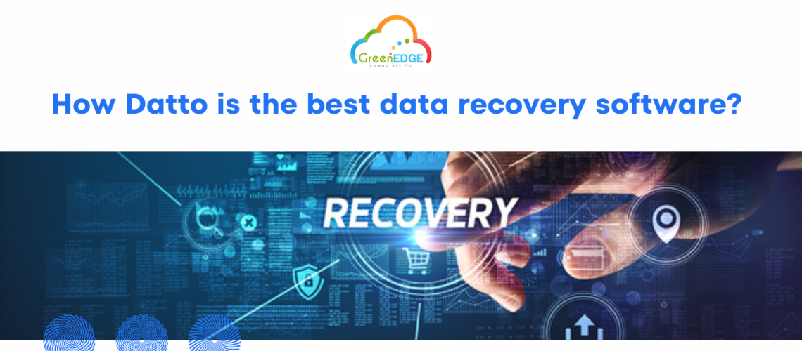 How Datto is the best data recovery software?