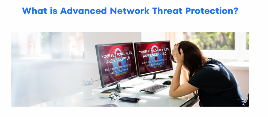 Advanced Network Threat Protection