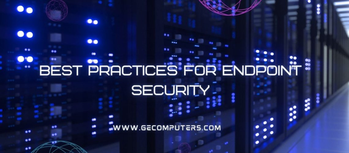 Best practices for Endpoint Security